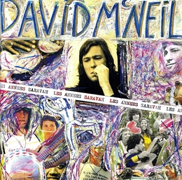 Image du média "LES ANNEES SARAVAH de David McNEIL"