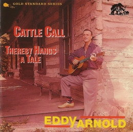 Image du média "CATTLE CALL - THEREBY HANGS A TALE de Eddie ARNOLD"