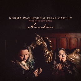 Image du média "ANCHOR de Norma WATERSON & ELIZA CARTHY & THE GIFT BAND"