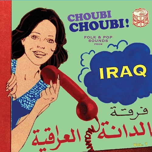 Couverture CHOUBI CHOUBI ! FOLK AND POP SOUNDS FROM IRAQ VOL.1