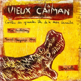 Image du média "VIEUX CAÏMAN: CONTES DES GRANDES ÎLES DE LA MER CARAÏBE de Mimi BARTHÉLÉMY"