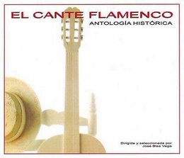 Image du média "EL CANTE FLAMENCO: ANTOLOGIA HISTORICA"