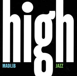 Image du média "MEDICINE SHOW N°7 (HIGH JAZZ) de MADLIB"