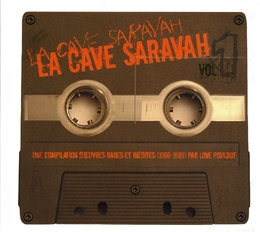 Image du média "LA CAVE SARAVAH VOL.1"