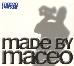 Image du média "MADE BY MACEO de Maceo PARKER"