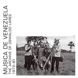 Image du média "MUSICA DE VENEZUELA. THE ARCHIVE OF OSWALDO LARES 1972-81"