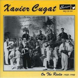 Image du média "ON THE RADIO 1935-1942 de Xavier CUGAT"