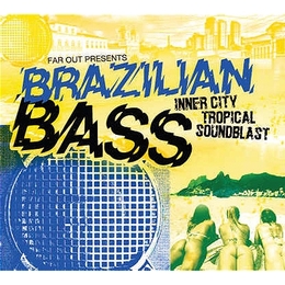 Image du média "BRAZILIAN BASS: INNER CITY TROPICAL SOUNDBLAST"