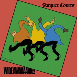 Image du média "WIDE AWAKE! de PARQUET COURTS"