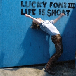 Image du média "LIFE IS SHORT de LUCKY FONZ III"