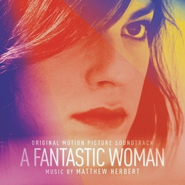 Image du média "A FANTASTIC WOMAN de Matthew HERBERT"