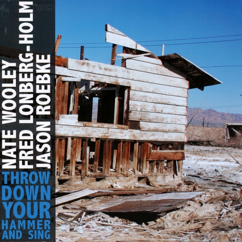 Couverture THROW DOWN YOUR HAMMER AND SING de Nate WOOLEY/LONBERG-HOLM/ROEBKE