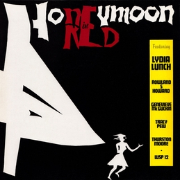 Image du média "HONEYMOON IN RED de Lydia LUNCH"