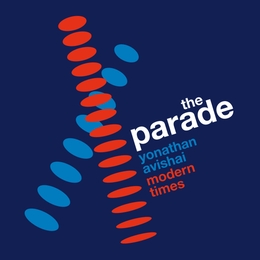 Image du média "MODERN TIMES - THE PARADE de Yonathan AVISHAI"