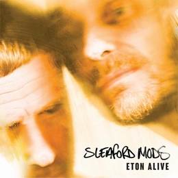 Image du média "ETON ALIVE de SLEAFORD MODS"