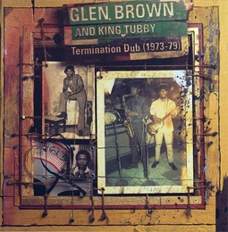 Image du média "TERMINATION DUB de Glen BROWN & KING TUBBY"