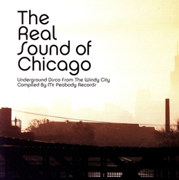 Image du média "REAL SOUND OF CHICAGO (COMPILED BY MR. PEABODY RECORDS)(THE) de SOUL/DISCO/FUNK"