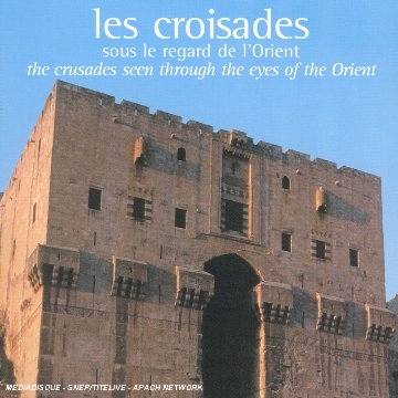 Couverture LES CROISADES SOUS LE REGARD DE L'ORIENT de ENSEMBLE AL-KINDÎ