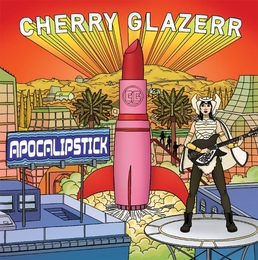 Image du média "APOCALIPSTICK de CHERRY GLAZERR"