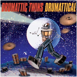 Image du média "DRUMATTICAL de DRUMATTIC TWINS"