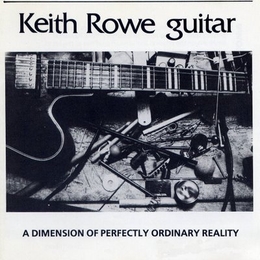 Image du média "A DIMENSION OF PERFECTLY ORDINARY REALITY de Keith ROWE"