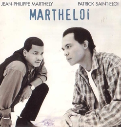 Image du média "MARTHELOI de Jean-Philippe MARTHELY & PATRICK SAINT-ELOI"