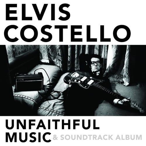 Couverture UNFAITHFUL MUSIC & SOUNDTRACK ALBUM de Elvis COSTELLO