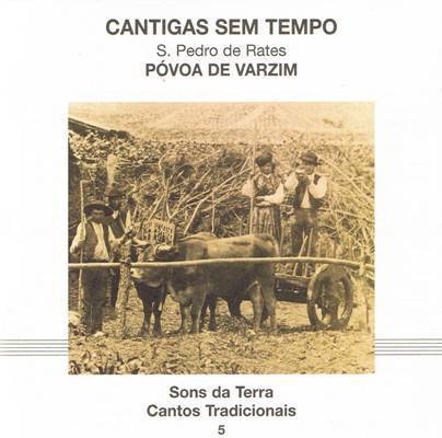 Couverture CANTOS TRADICIONAIS 5: CANTIGAS SEM TEMPO, S. PEDRO DE RATES