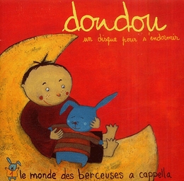 Image du média "DOUDOU: LE MONDE DES BERCEUSES A CAPPELLA, VOL.1 de Denis MERCIER"