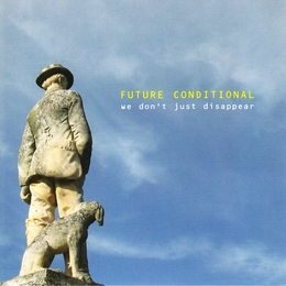 Image du média "WE DON'T JUST DISAPPEAR de FUTURE CONDITIONAL"