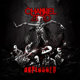 Image du média "UNPLUGGED de CHANNEL ZERO"