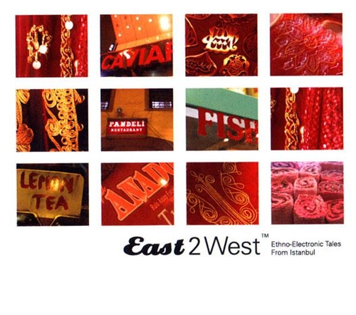 Couverture EAST2WEST: ETHNO-ELECTRONIC TALES FROM ISTANBUL