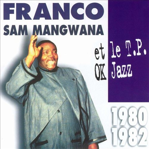 Couverture FRANCO & SAM MANGWANA ET LE TPOK JAZZ 1980-1982 de FRANCO & SAM MANGWANA ET LE TPOK JAZZ