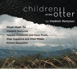 Image du média "CHILDREN OF THE OTTER de HUUN-HUUR-TU"