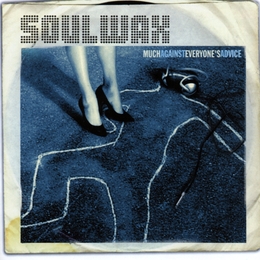 Image du média "MUCH AGAINST EVERYONE'S ADVICE de SOULWAX"