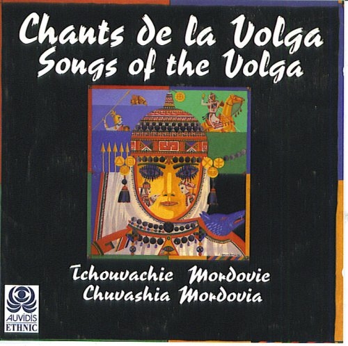 Couverture CHANTS DE LA VOLGA: TCHOUVACHIE, MORDOVIE