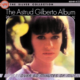 Image du média "THE SILVER COLLECTION - THE ASTRUD GILBERTO ALBUM de Astrud GILBERTO"