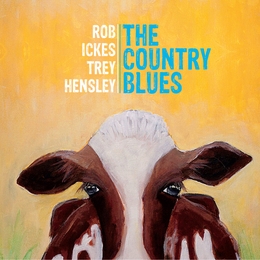 Image du média "THE COUNTRY BLUES de Rob ICKES, TREY HENSLEY"