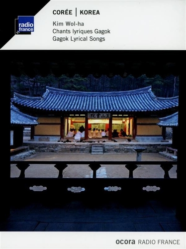 Couverture CORÉE: CHANTS LYRIQUES GAGOK de Wol-ha KIM