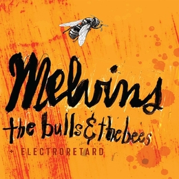 Image du média "BULLS & THE BEES + ELECTRORETARD de THE MELVINS"