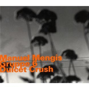 Couverture DULCET CRUSH de Manuel MENGIS GRUPPE 6