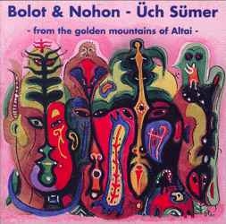 Image du média "FROM THE GOLDEN MOUNTAINS OF ALTAI: ÜCH SÜMER de BOLOT & NOHON"