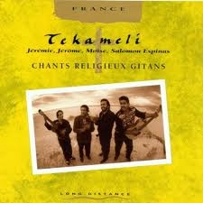 Image du média "TEKAMELI: CHANTS RELIGIEUX GITANS de JEREMIE, JEROME, MOÏSE, SALOMON ESPINAS"