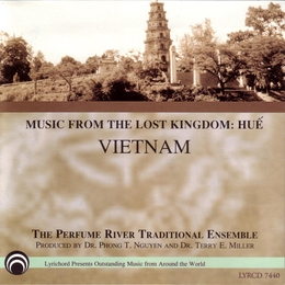 Image du média "MUSIC FROM THE LOST KINGDOM: HUÊ, VIETNAM de THE PERFUME RIVER TRADITIONAL ENSEMBLE"