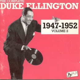 Image du média "THE COMPLETE DUKE ELLINGTON 1947-1952, VOL.2 de Duke ELLINGTON"