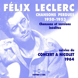 Image du média "CHANSONS PERDUES 1950-1953 de Félix LECLERC"