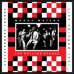 Image du média "CHECKERBOARD LOUNGE (LIVE CHICAGO 1981) de THE ROLLING STONES / MUDDY WATERS"