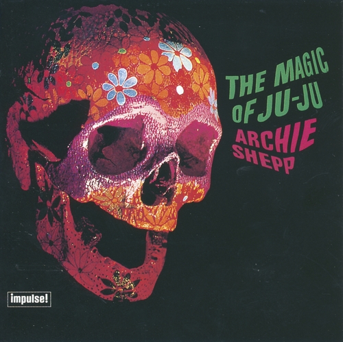 Couverture THE MAGIC OF JU-JU de Archie SHEPP