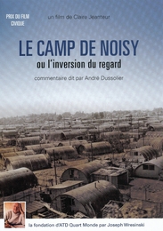 Image du média "LE CAMP DE NOISY OU L'INVERSION DU REGARD de Claire JEANTEUR"