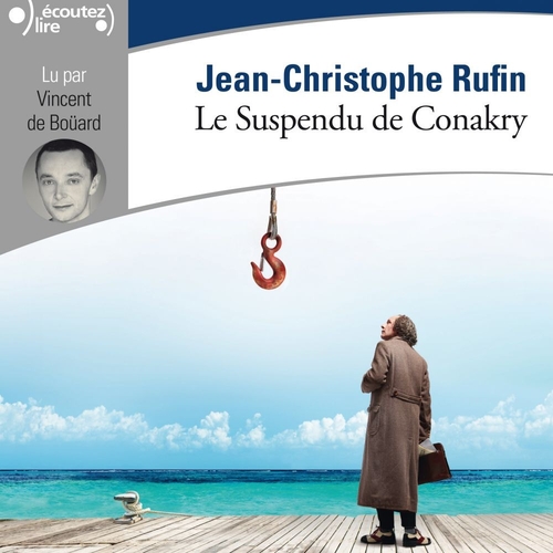 Couverture LE SUSPENDU DE CONAKRY de Jean-Christophe RUFIN